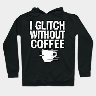 Cool Coffee Glitch Techie Meme Gift For Coffee Lovers Hoodie